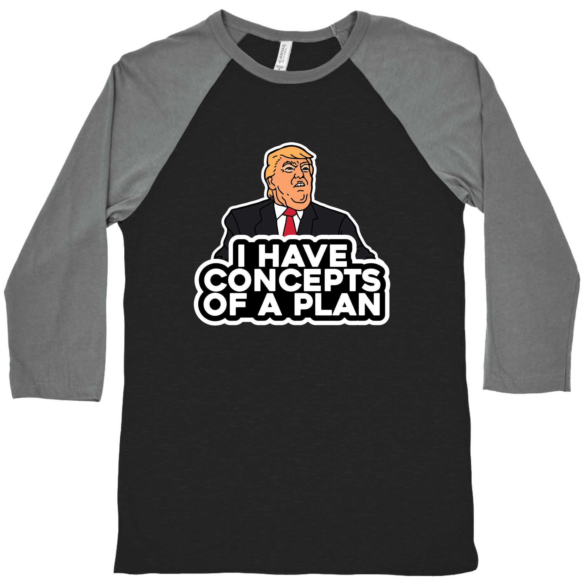I Have Concepts of a Plan Baseball Tee