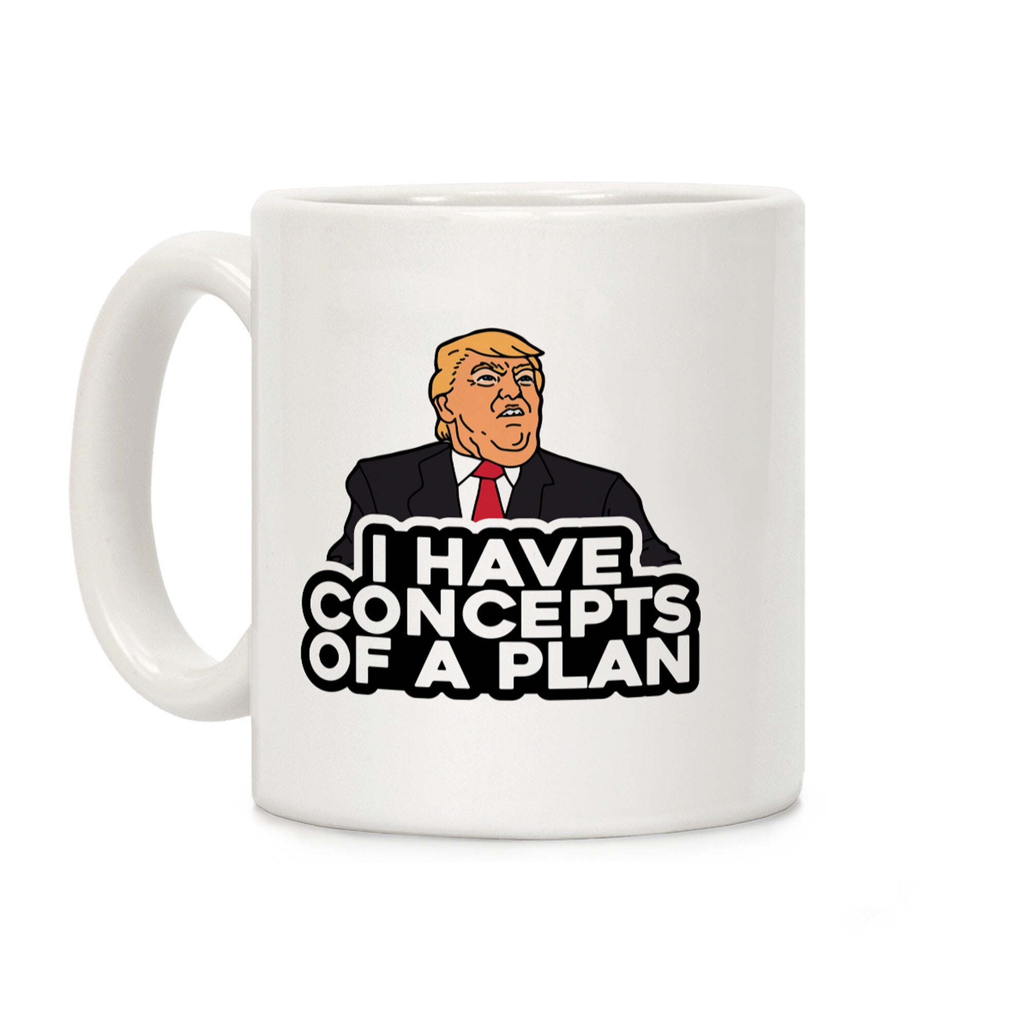 I Have Concepts of a Plan Coffee Mug