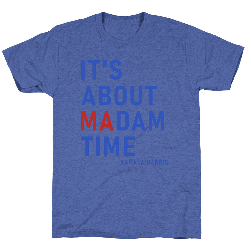 Its About Madam Time Kamala Unisex Triblend Tee