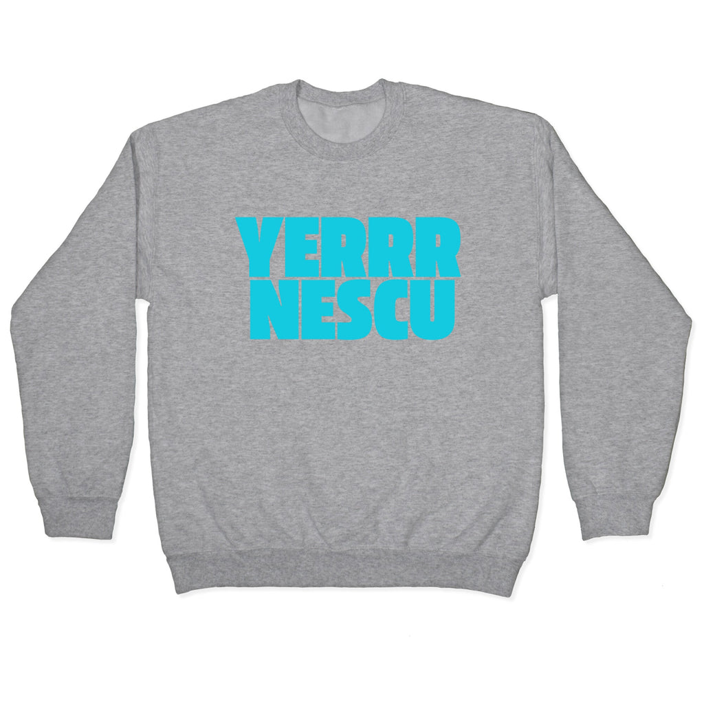 Yerrr Nescu Crewneck Sweatshirt