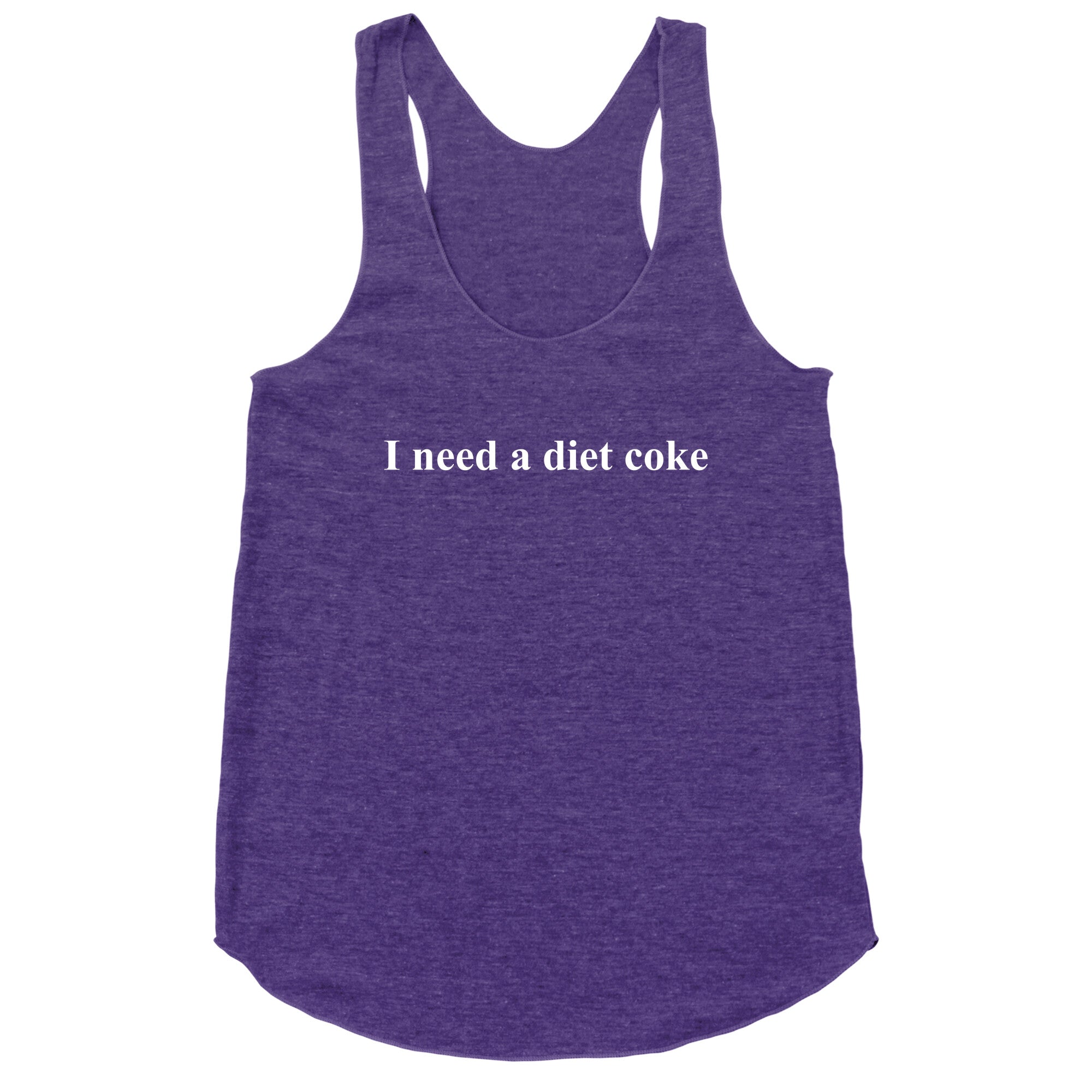 I Need A Diet Coke Racerback Tank