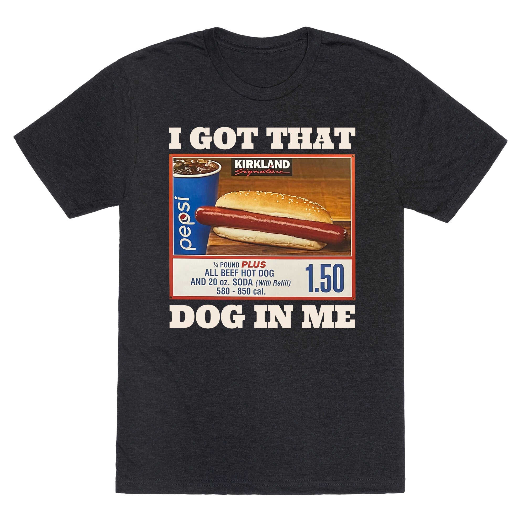 I Got That Dog in Me Costco Unisex Triblend Tee