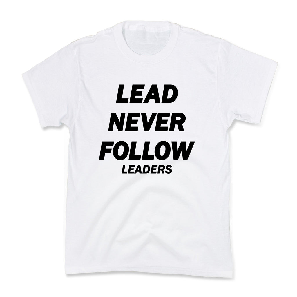 Lead Never Follow Kids Tee