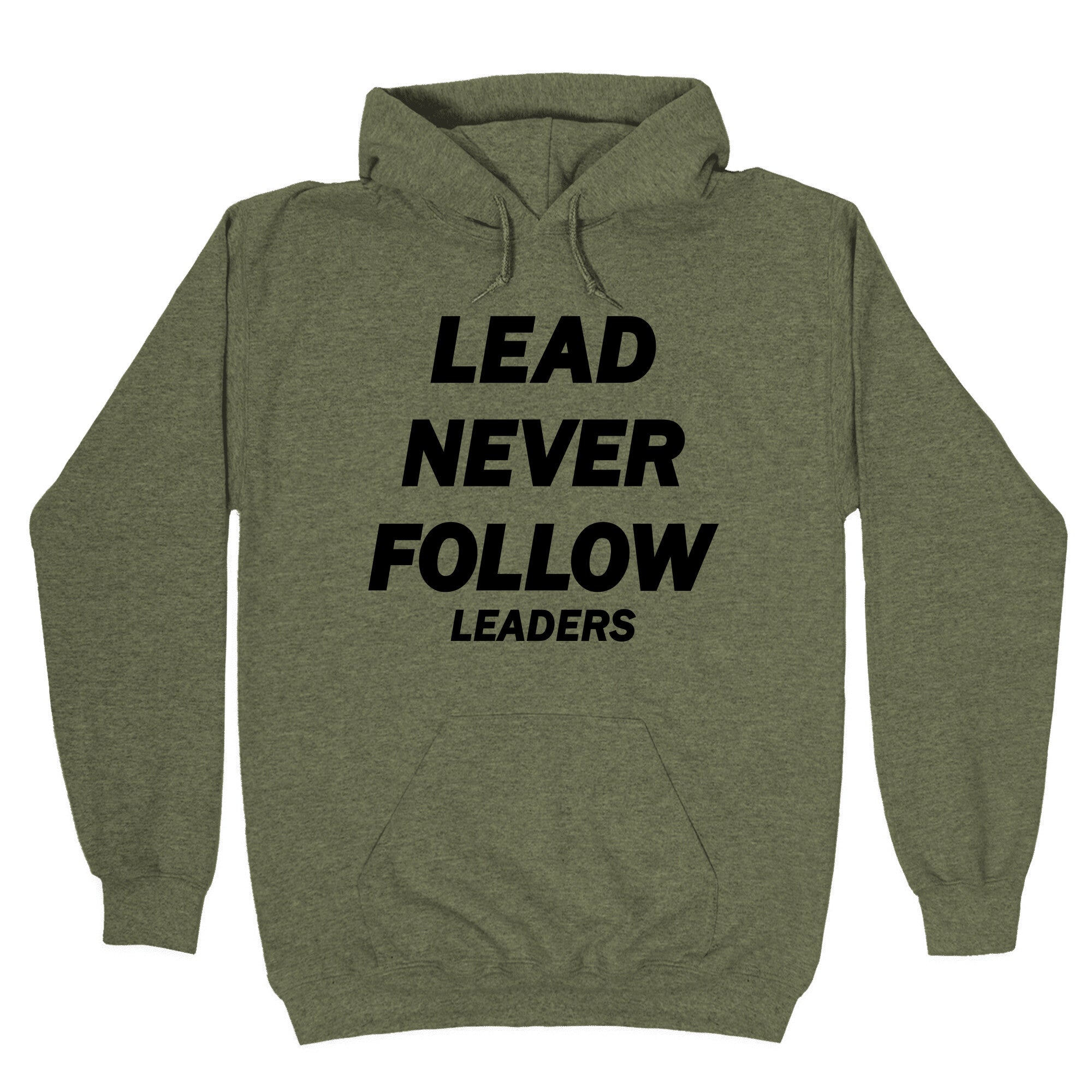 Lead Never Follow Hoodie