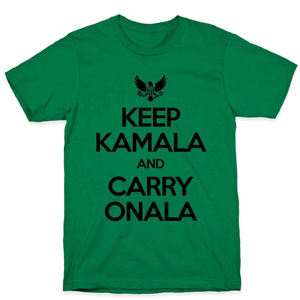 Keep Kamala and Carry Onala T-Shirt