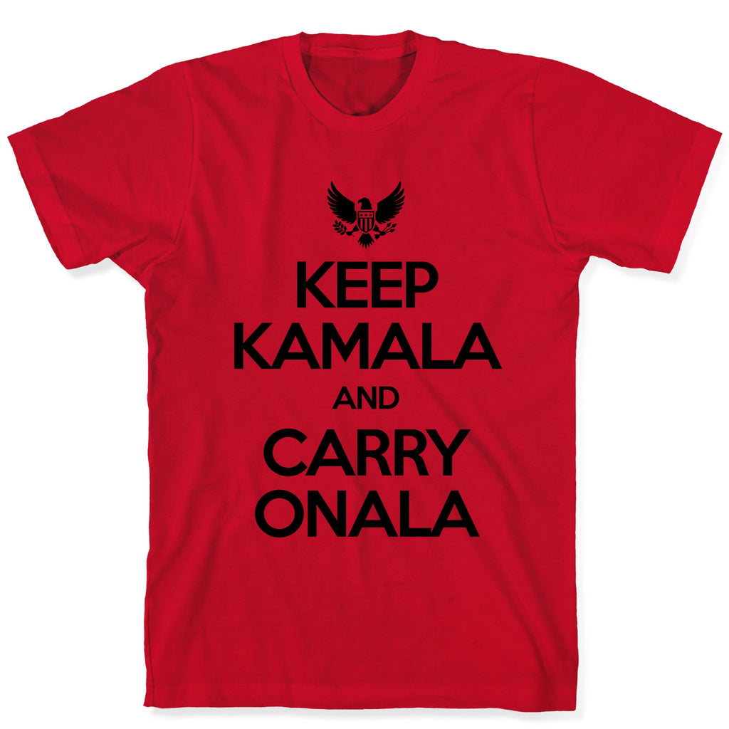 Keep Kamala and Carry Onala T-Shirt