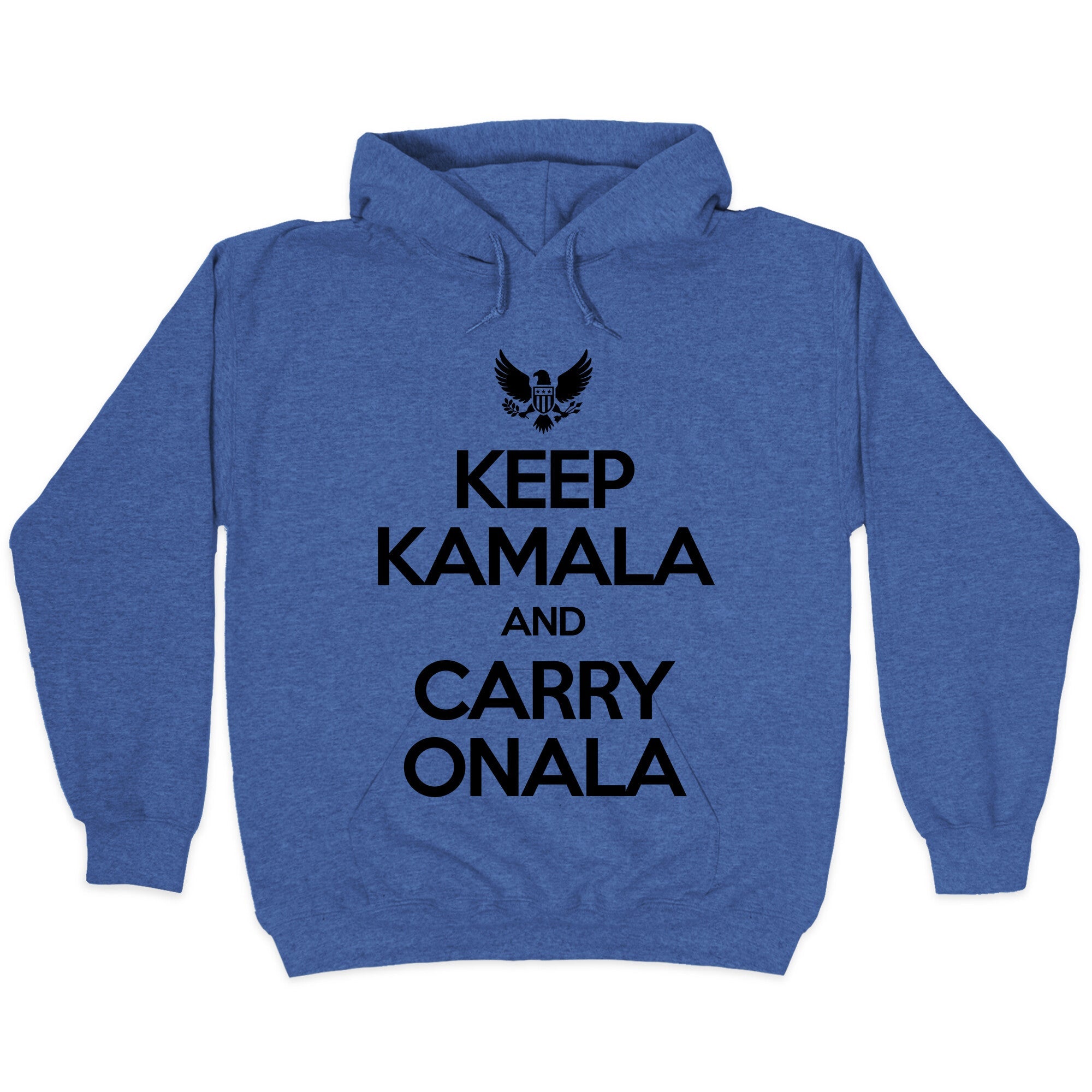 Keep Kamala and Carry Onala Hoodie