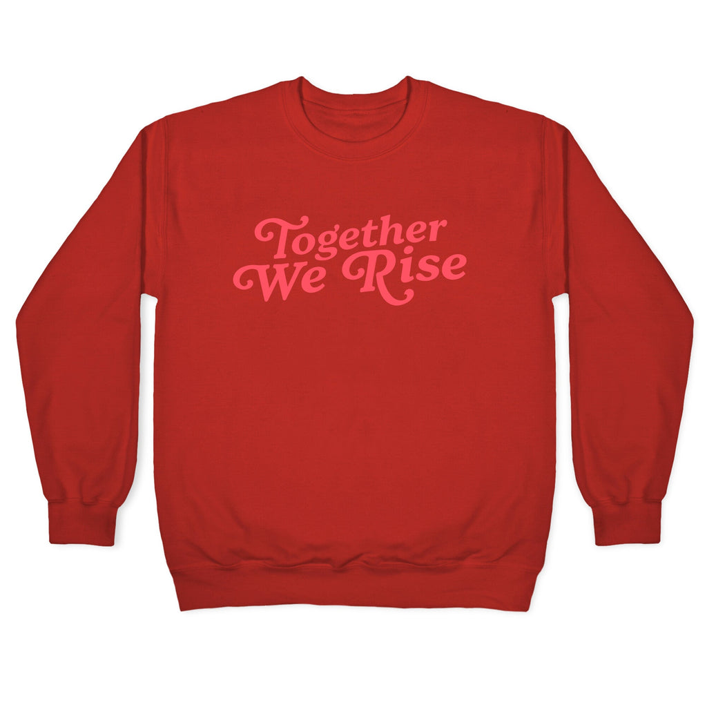 Together We Rise Crewneck Sweatshirt