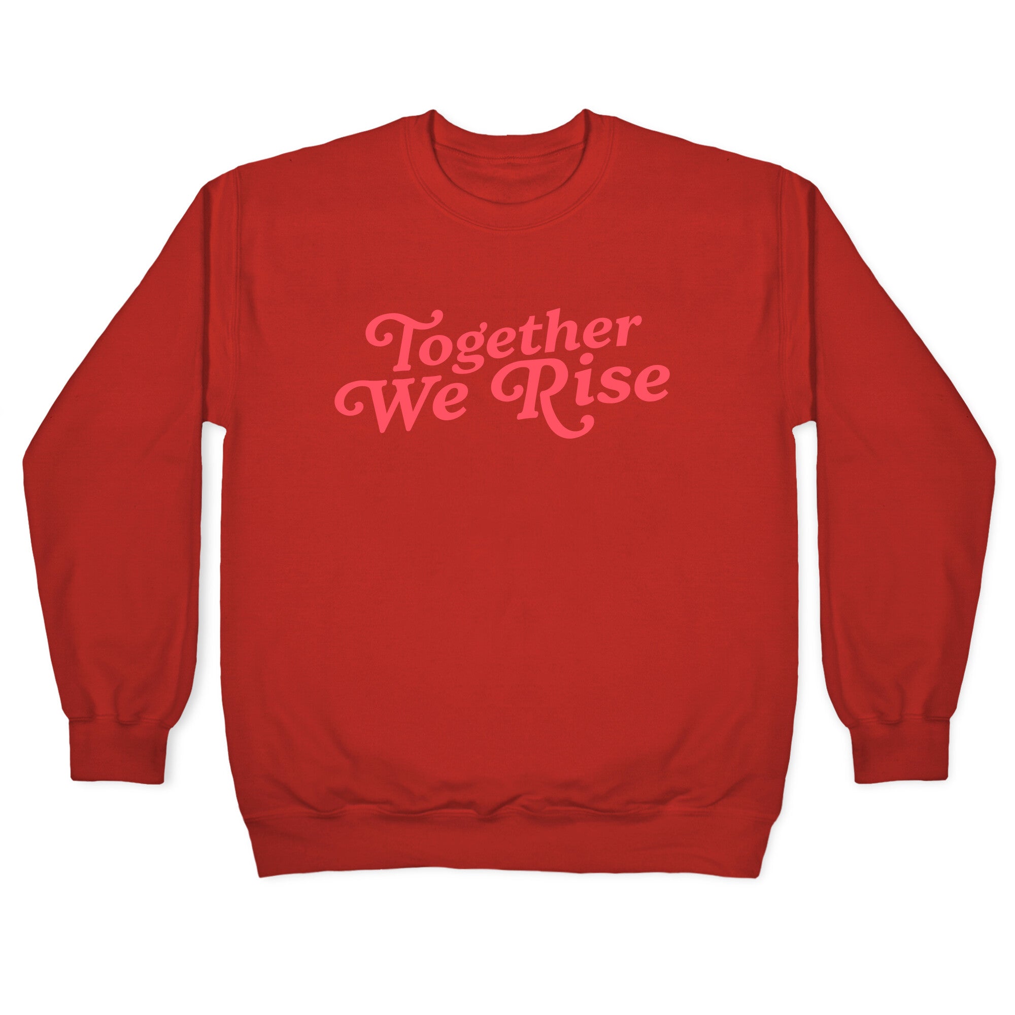 Together We Rise Crewneck Sweatshirt