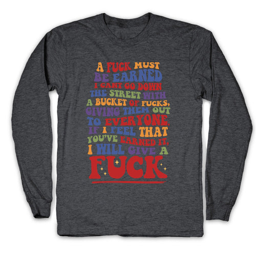 A Fuck Must Be Earned Longsleeve Tee
