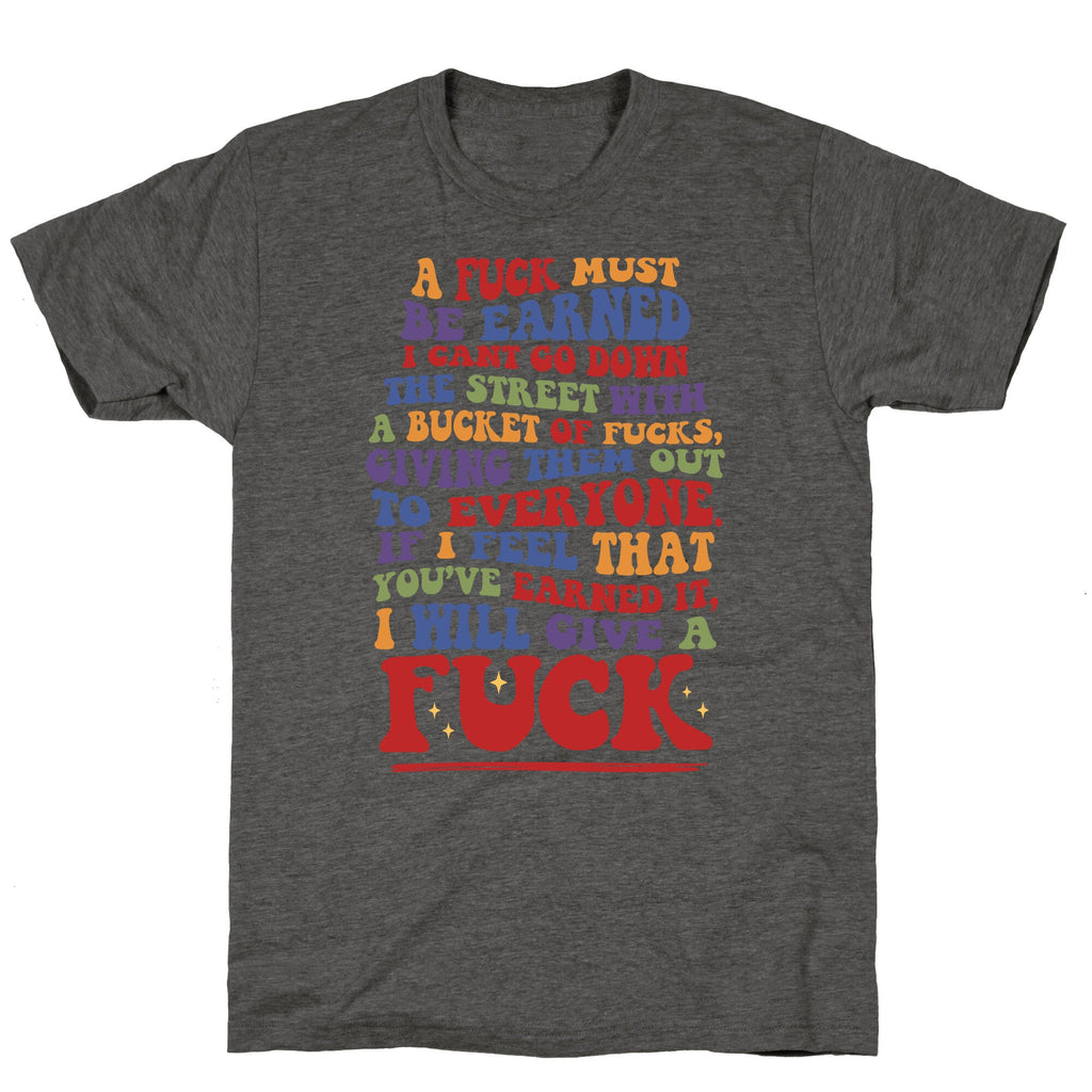 A Fuck Must Be Earned Unisex Triblend Tee