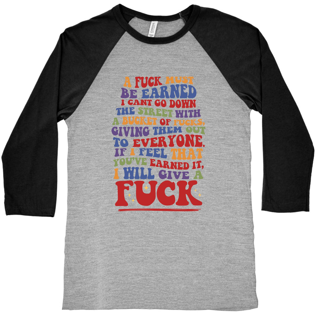 A Fuck Must Be Earned Baseball Tee