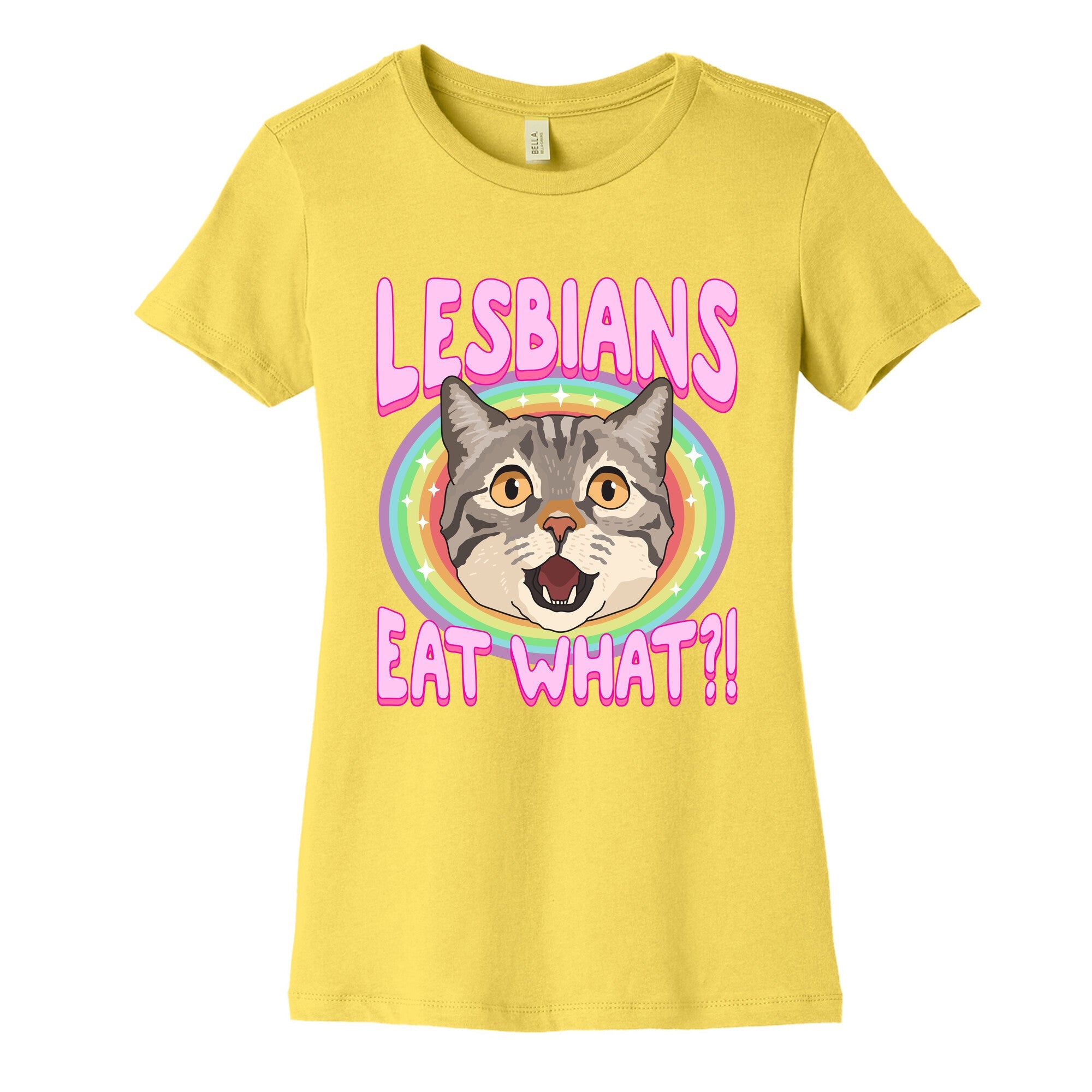 Lesbians Eat What Womens Cotton Tee