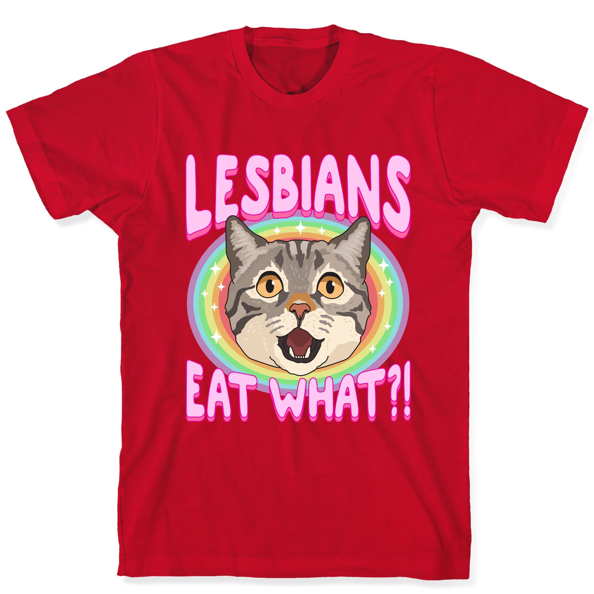 Lesbians Eat What T-Shirt