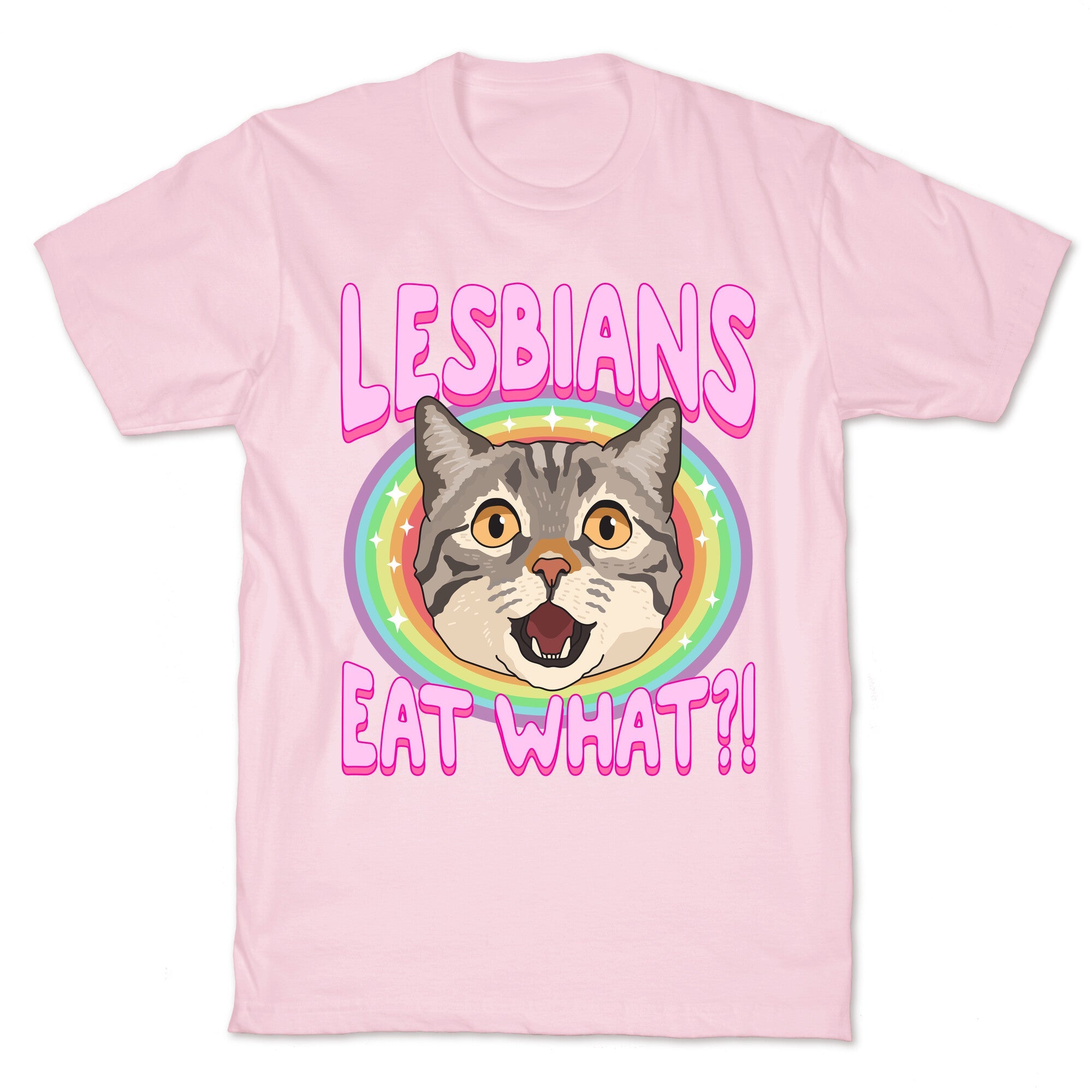 Lesbians Eat What T-Shirt