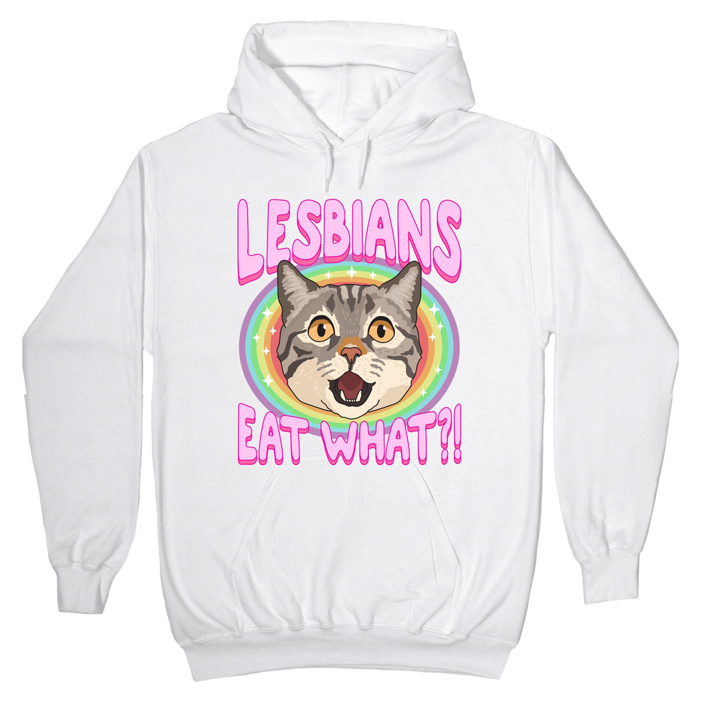 Lesbians Eat What Hoodie