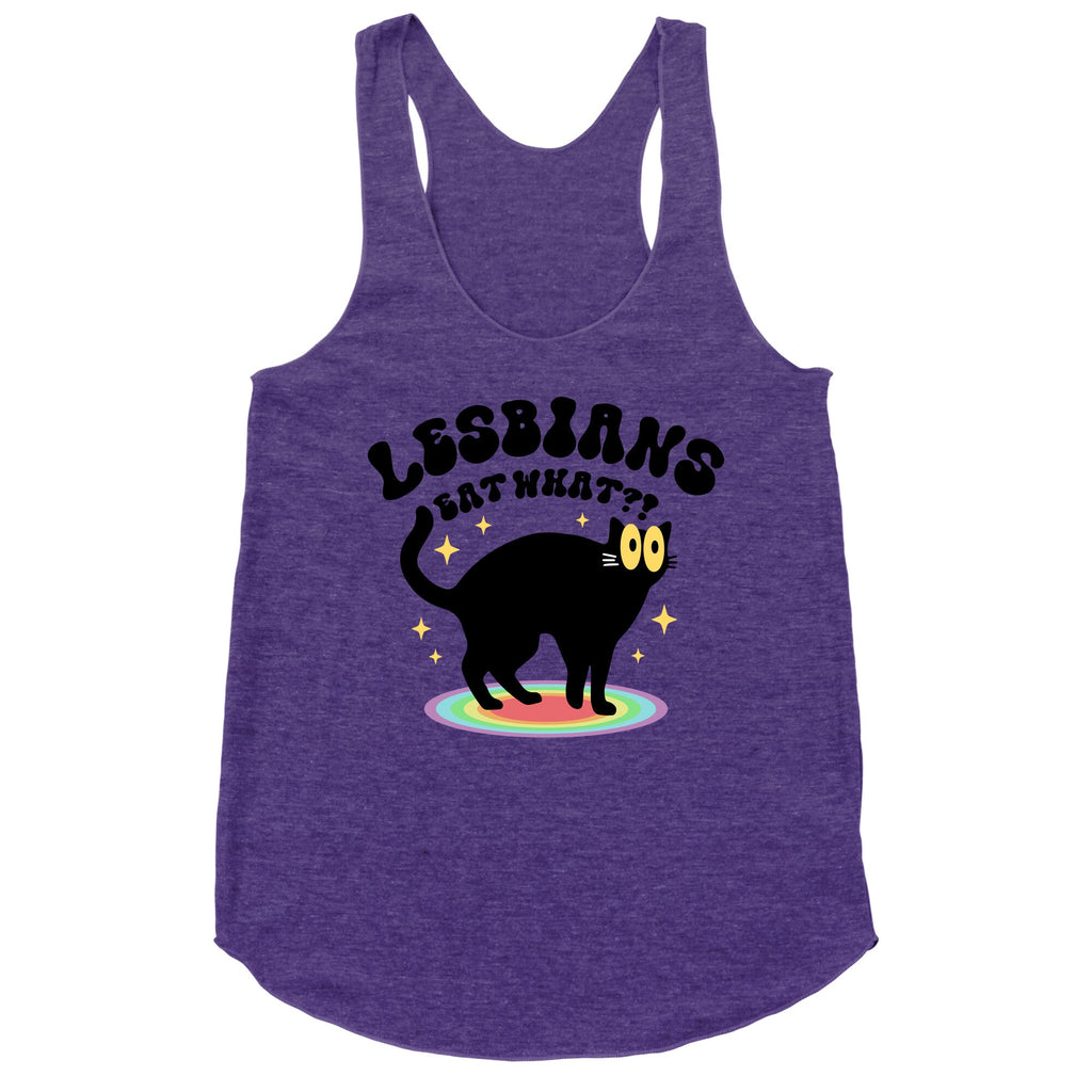 Lesbians Eat What Cat Racerback Tank