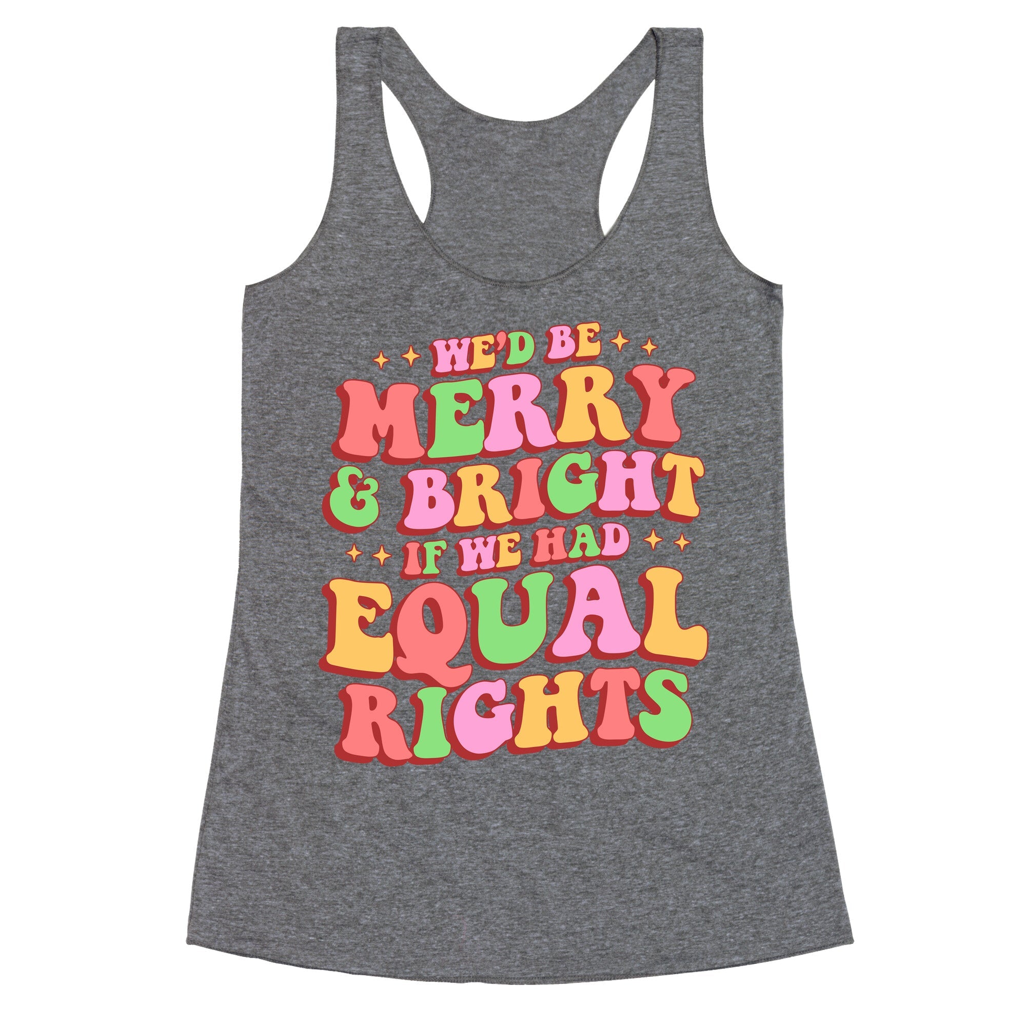 Merry & Bright and Equal Rights Racerback Tank
