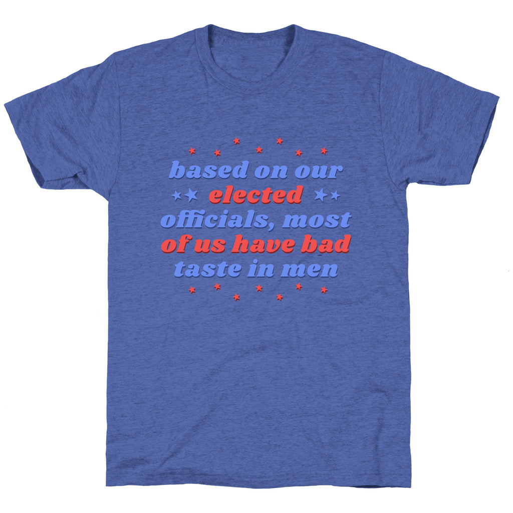Bad Taste In Men Unisex Triblend Tee