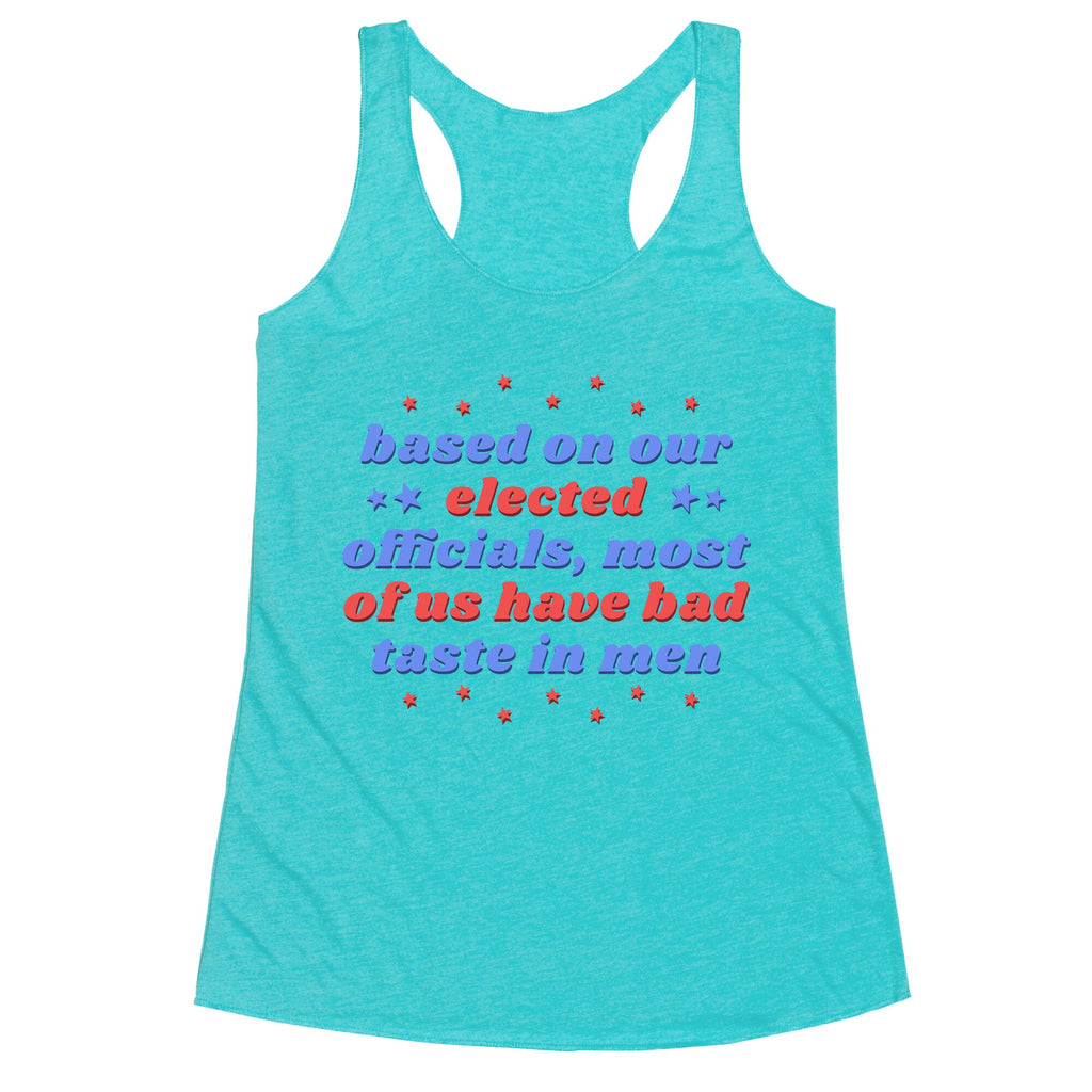 Bad Taste In Men Racerback Tank