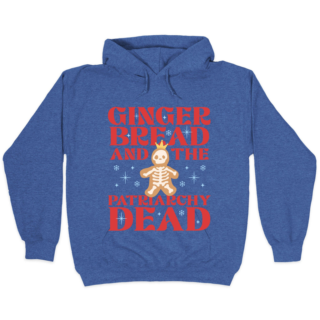 Gingerbread & The Patriarchy Dead Hoodie