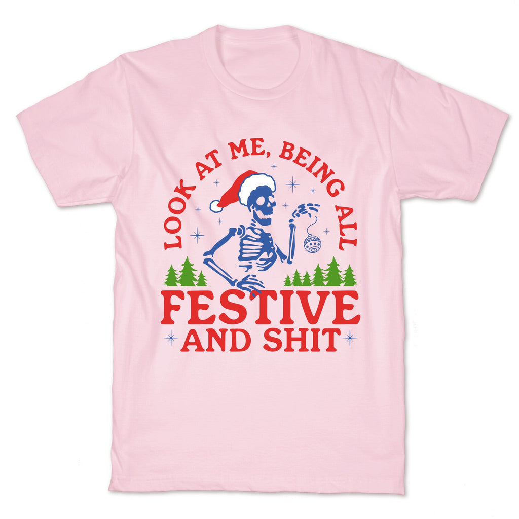 Look At Me Being All Festive Skeleton T-Shirt