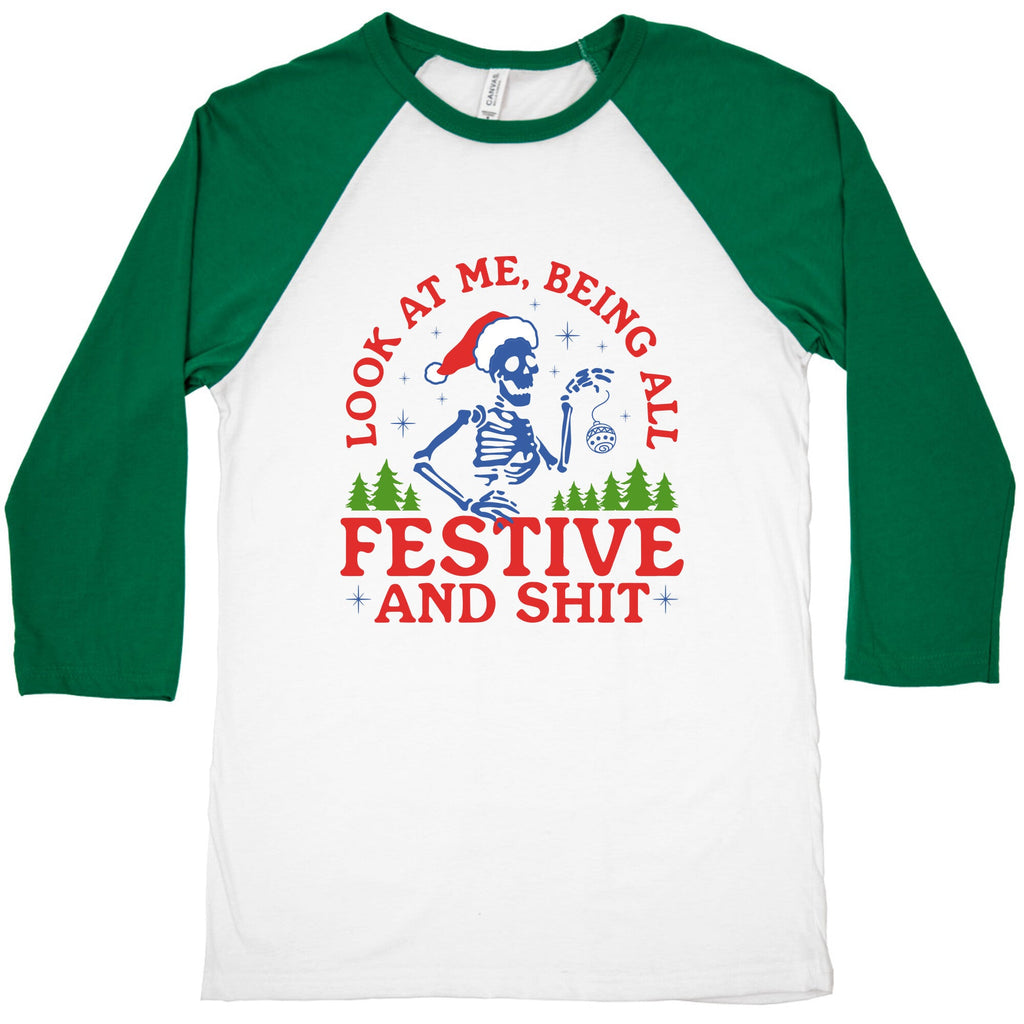 Look At Me Being All Festive Skeleton Baseball Tee