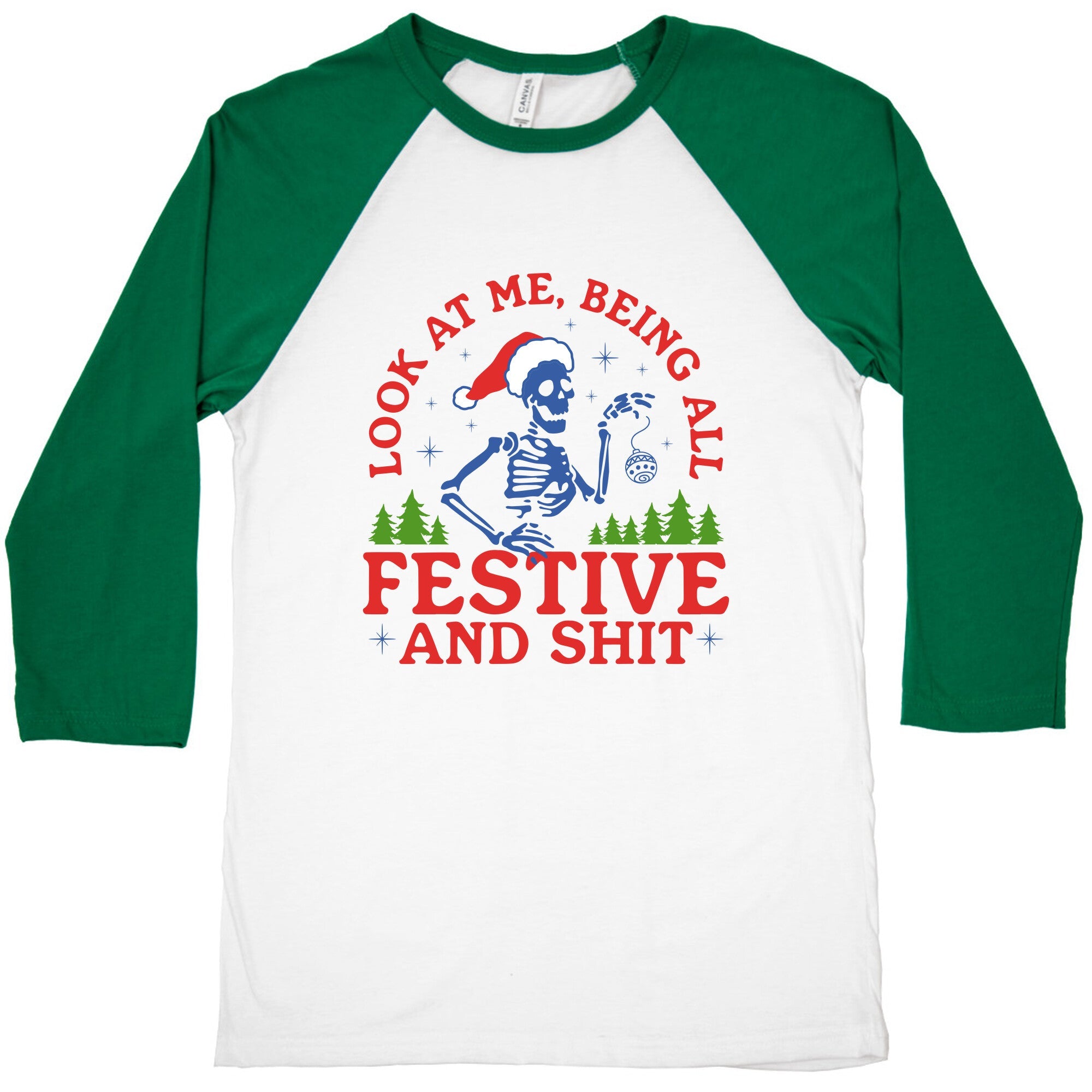 Look At Me Being All Festive Skeleton Baseball Tee