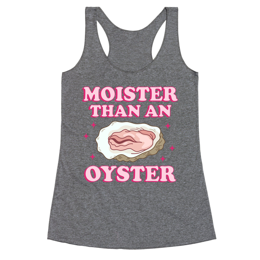 Moister Than An Oyster Pink Racerback Tank