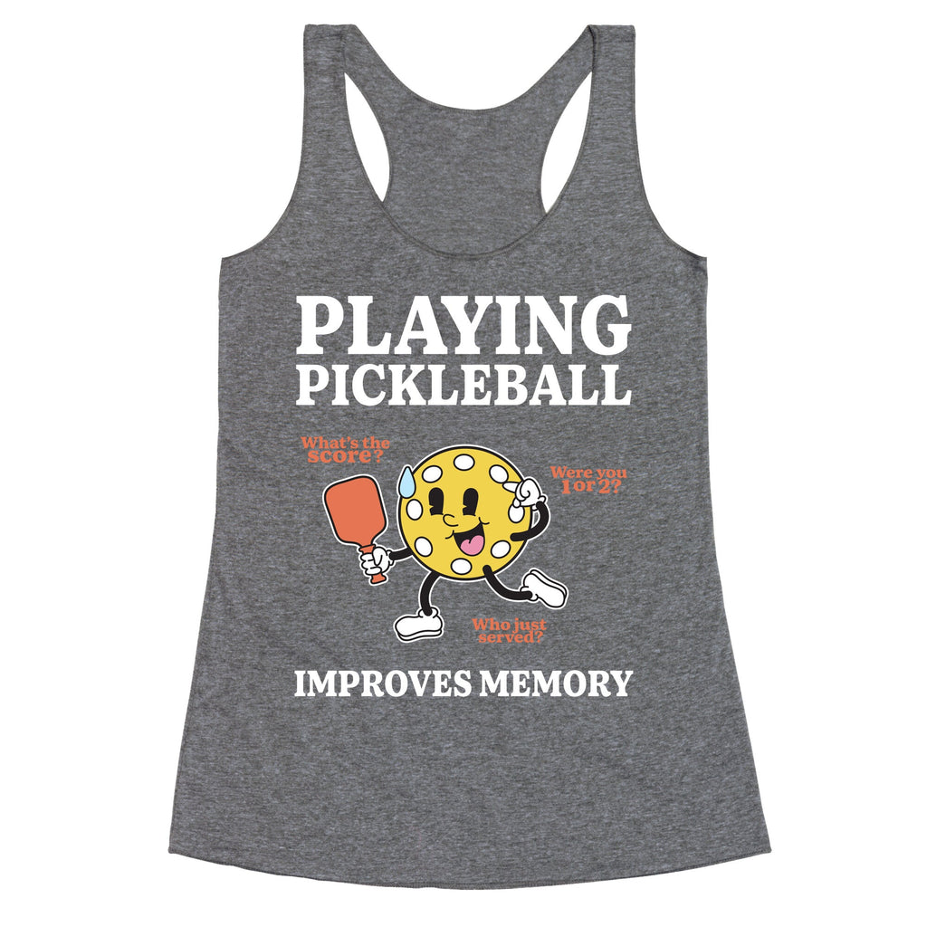 Playing Pickleball Improves Memory Racerback Tank