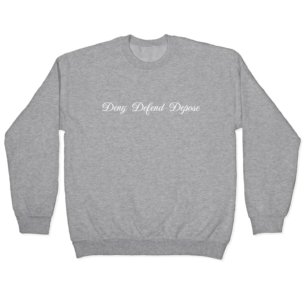 Deny Defend Depose 2 Crewneck Sweatshirt