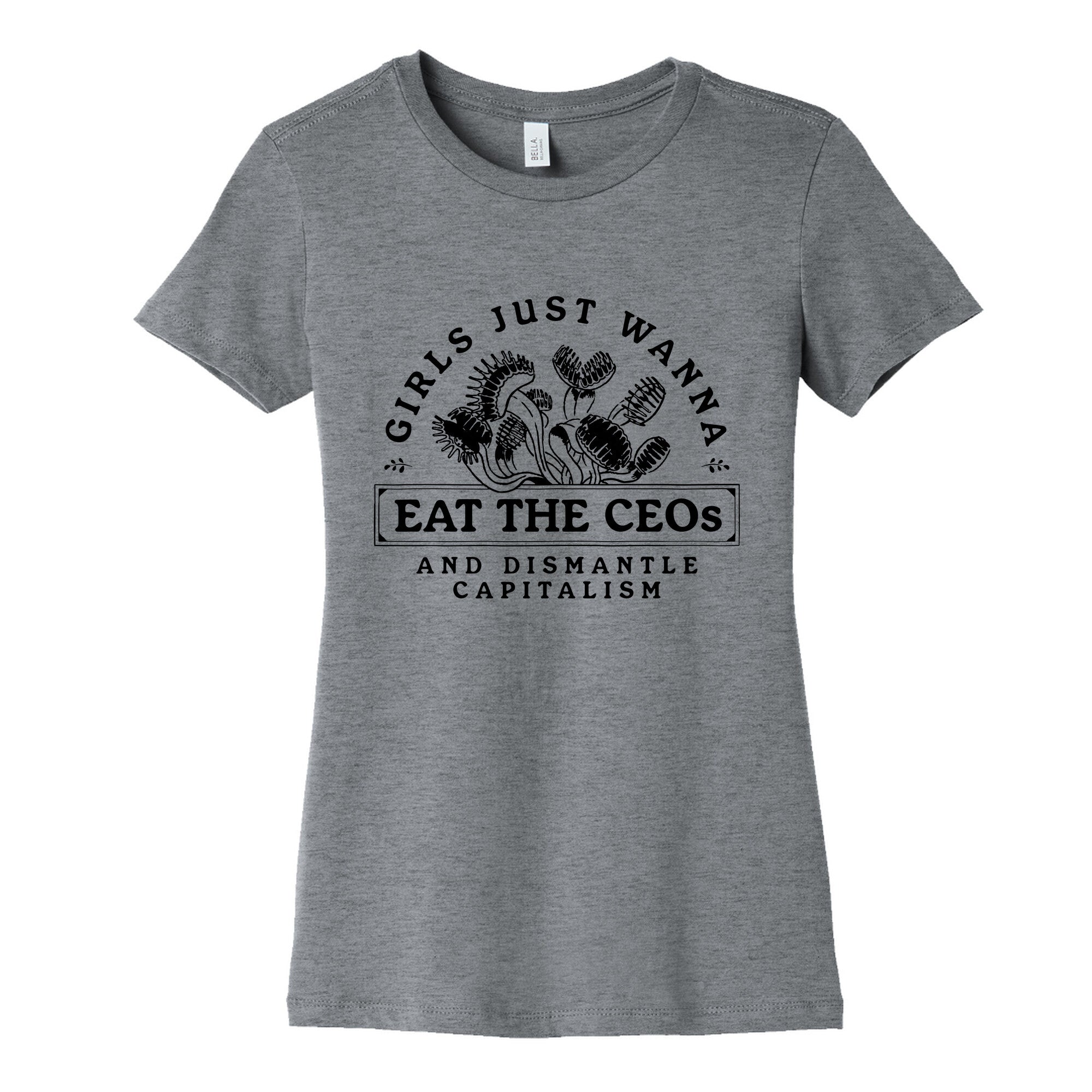 Girls Just Wanna Eat The CEOs Womens Cotton Tee