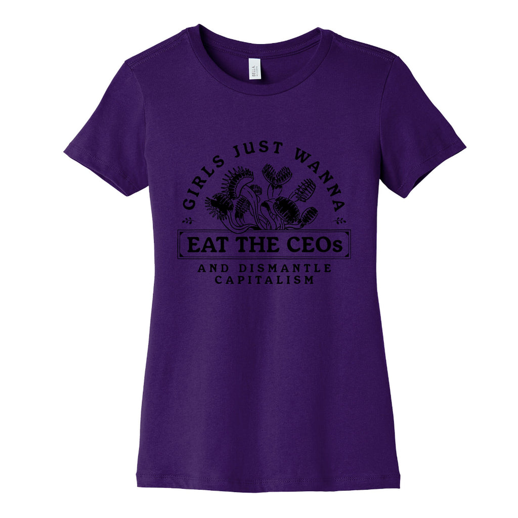 Girls Just Wanna Eat The CEOs Womens Cotton Tee