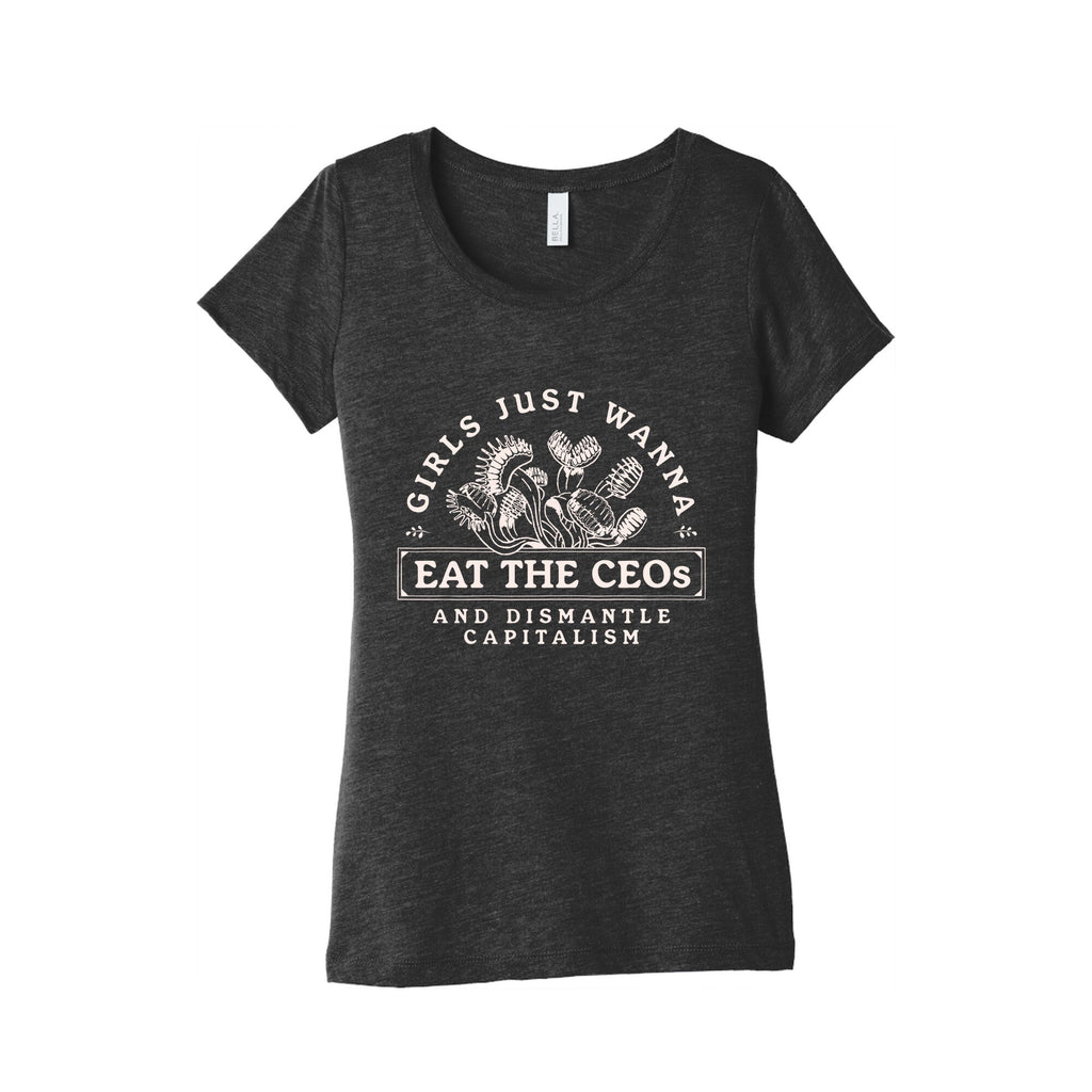 Girls Just Wanna Eat The CEOs Womens Triblend Tee