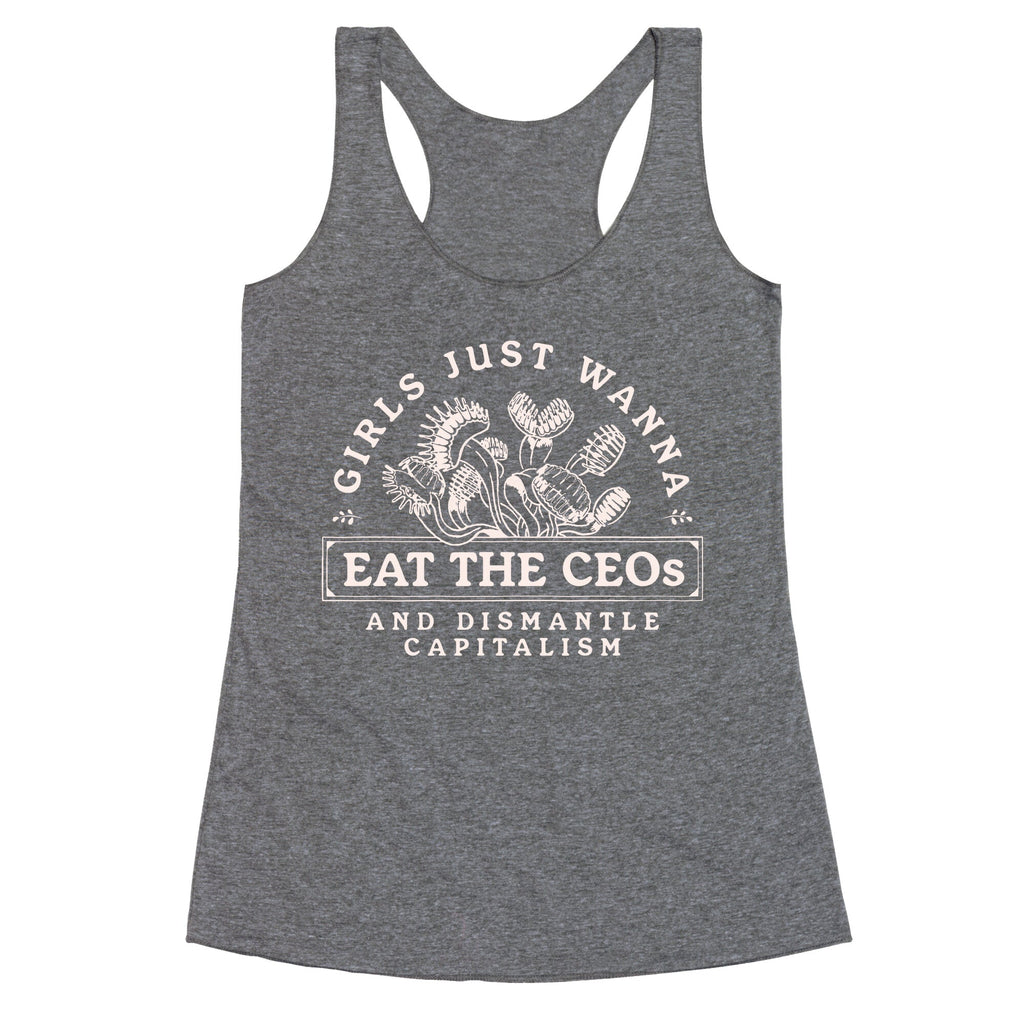 Girls Just Wanna Eat The CEOs Racerback Tank