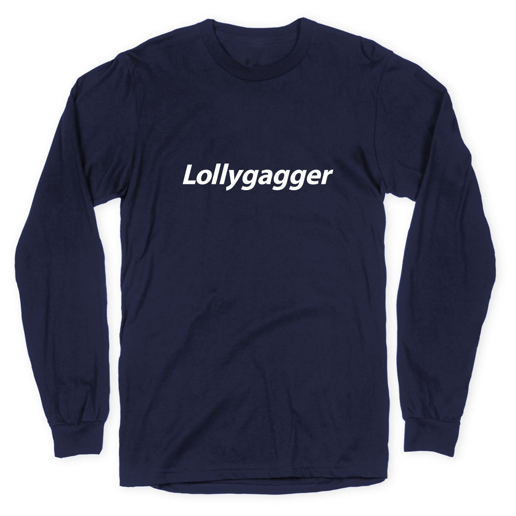 Lollygagger Longsleeve Tee