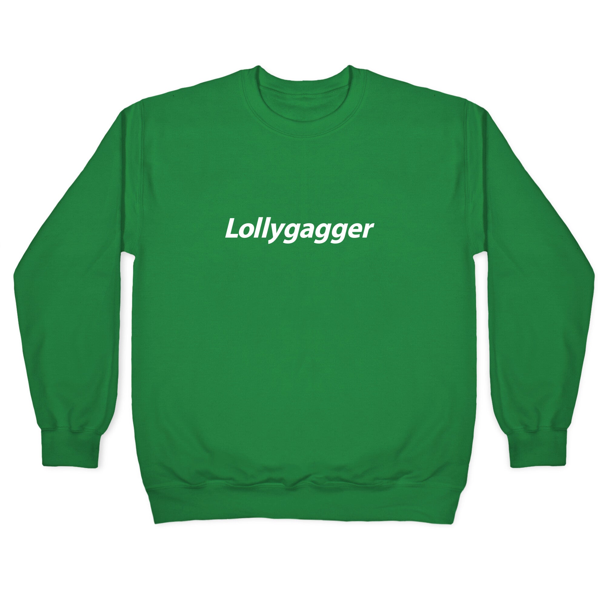 Lollygagger Crewneck Sweatshirt