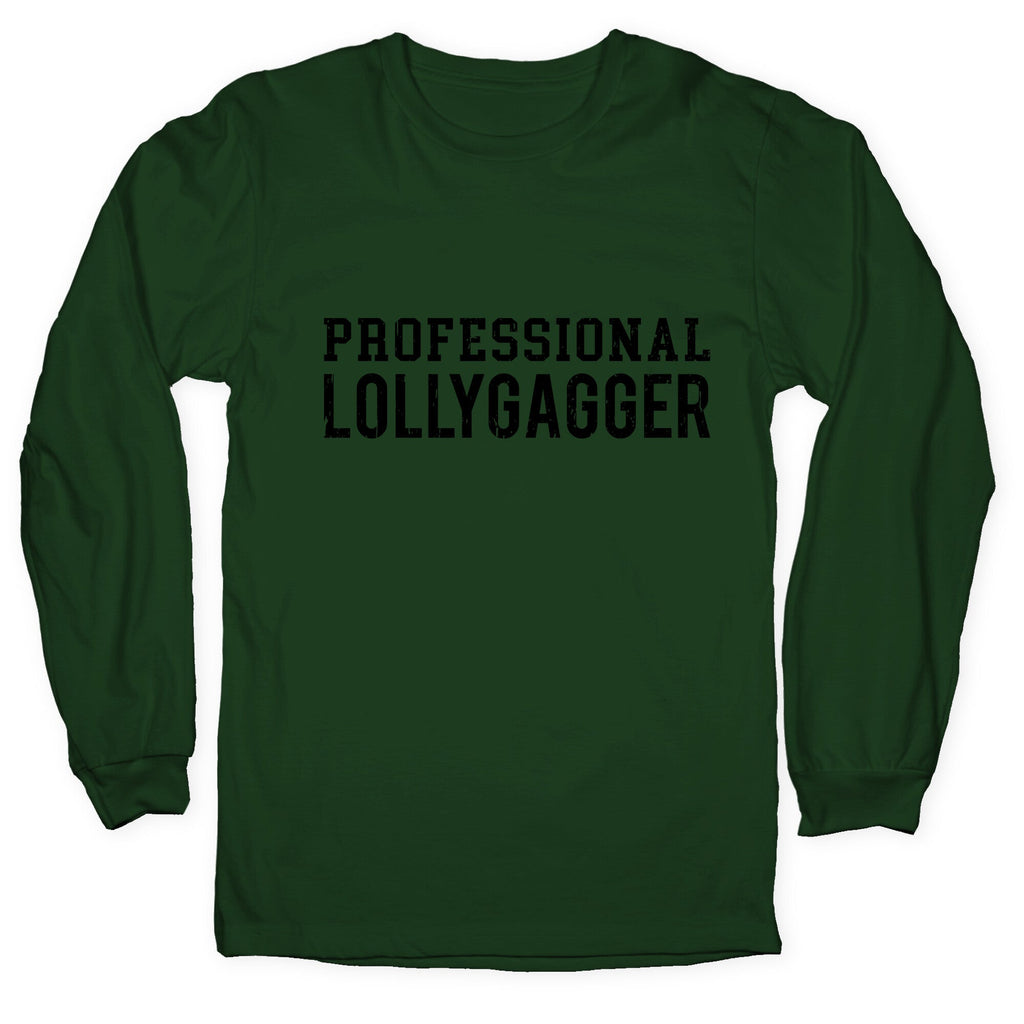 Professional Lollygagger Longsleeve Tee