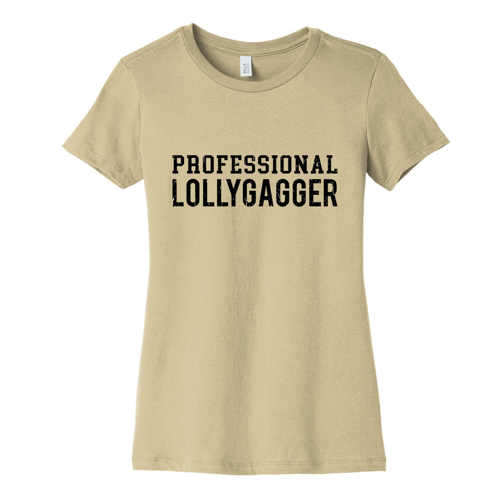 Professional Lollygagger Womens Cotton Tee