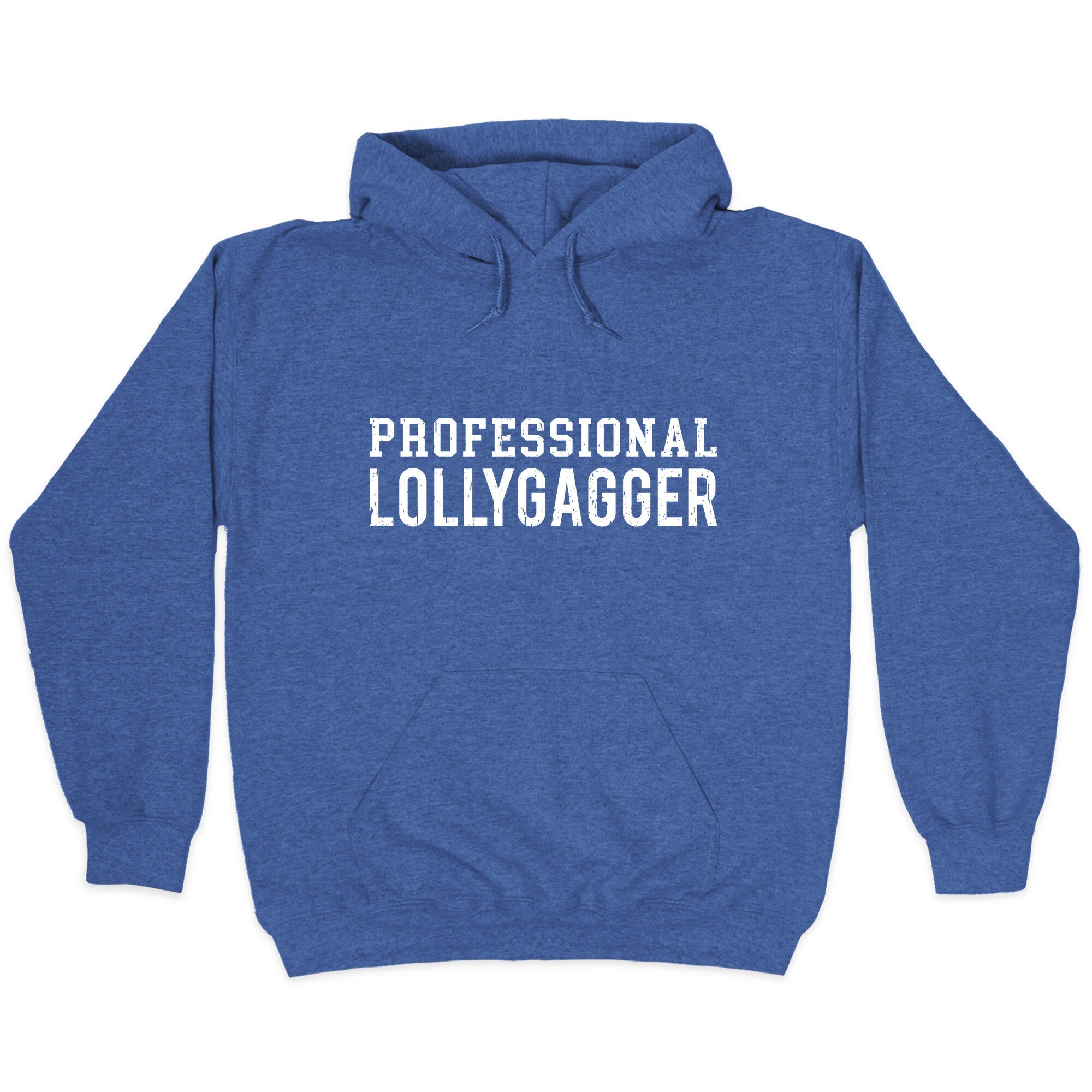 Professional Lollygagger Hoodie