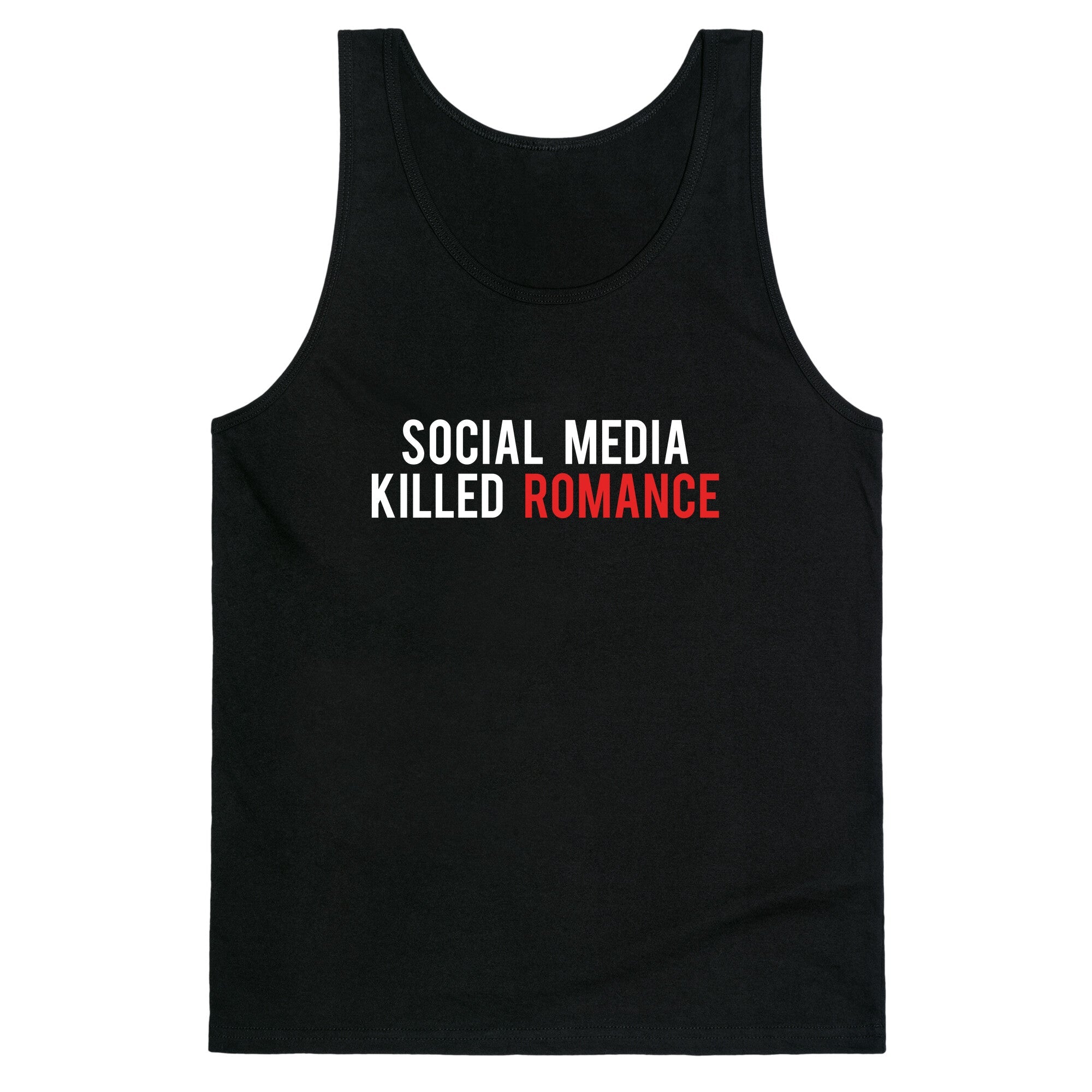 Social Media Killed Romance Tank Top
