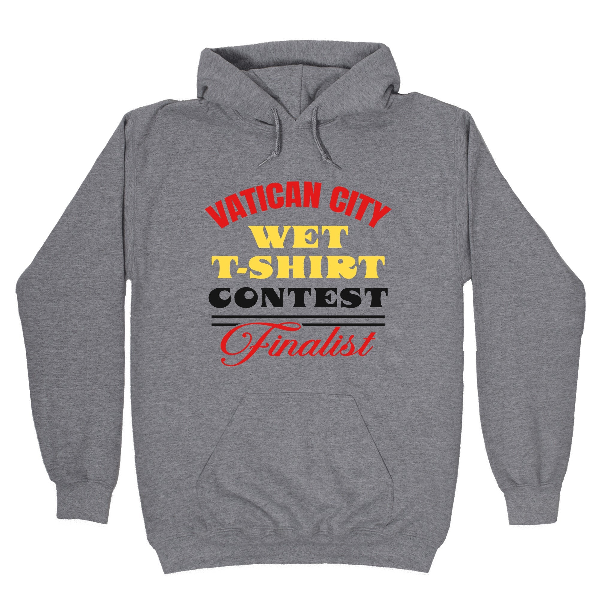 Vatican Wet T Shirt Contest Hoodie