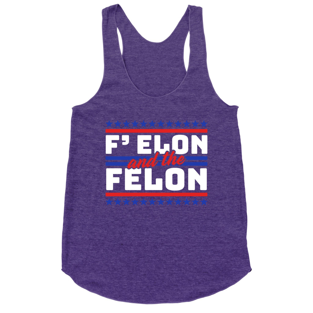 Elon & The Felon Racerback Tank