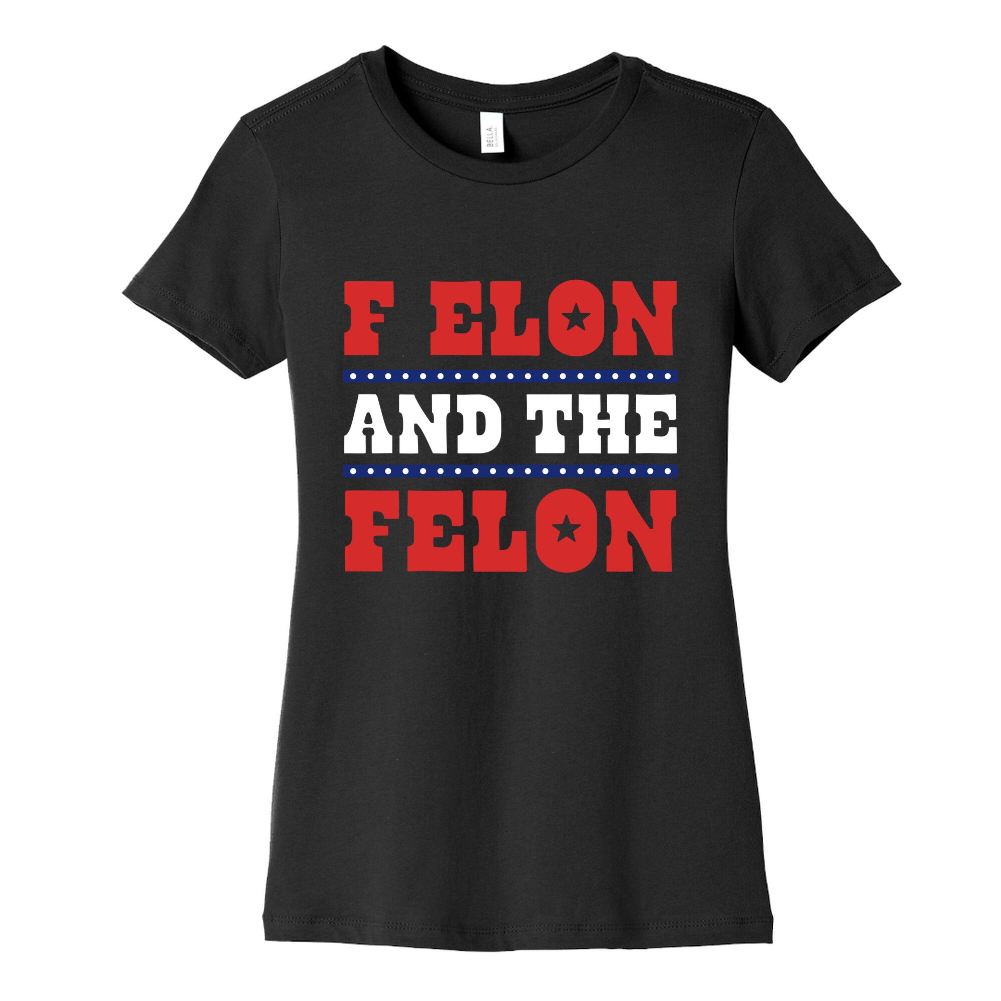 F Elon & The Felon Womens Cotton Tee