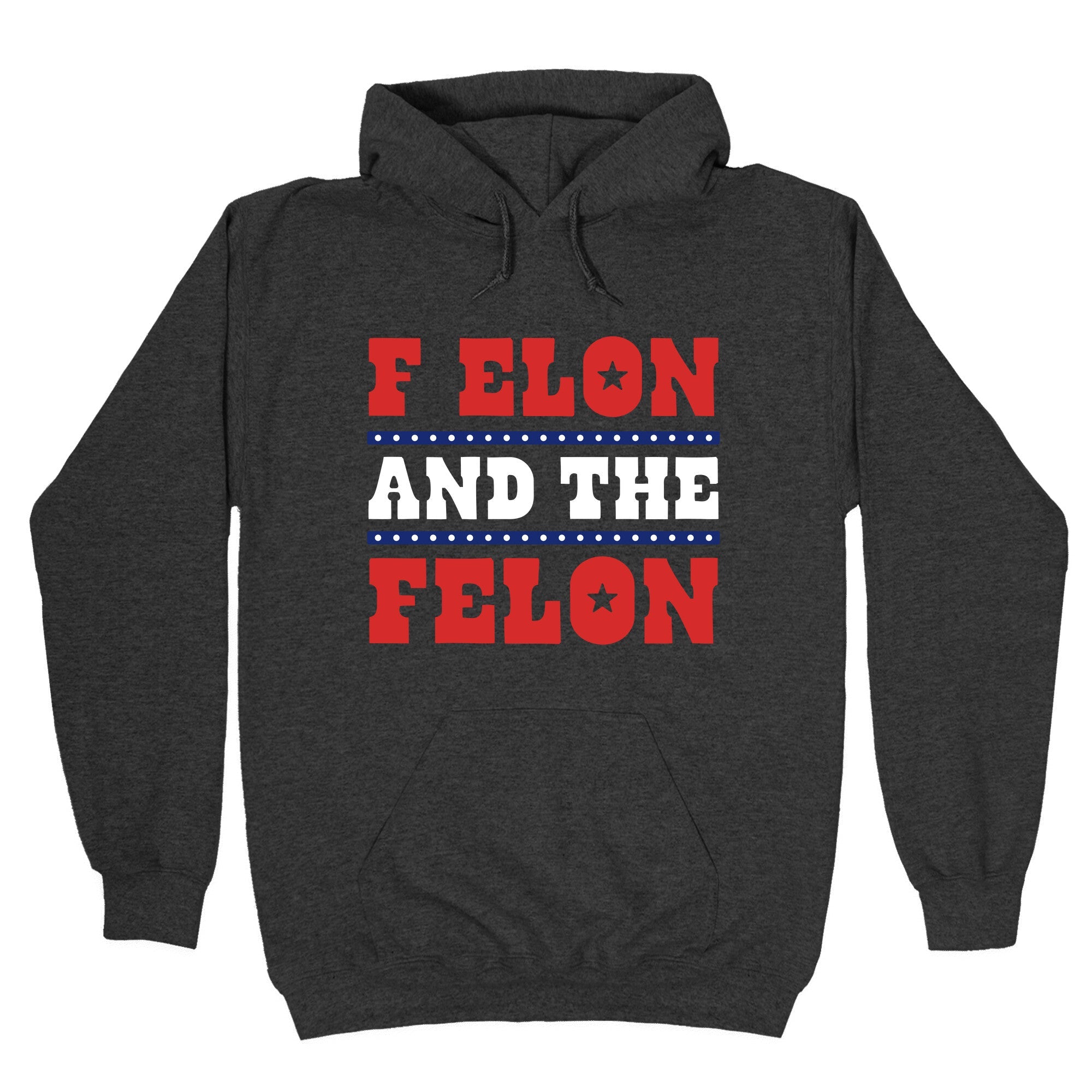 F Elon & The Felon Hoodie