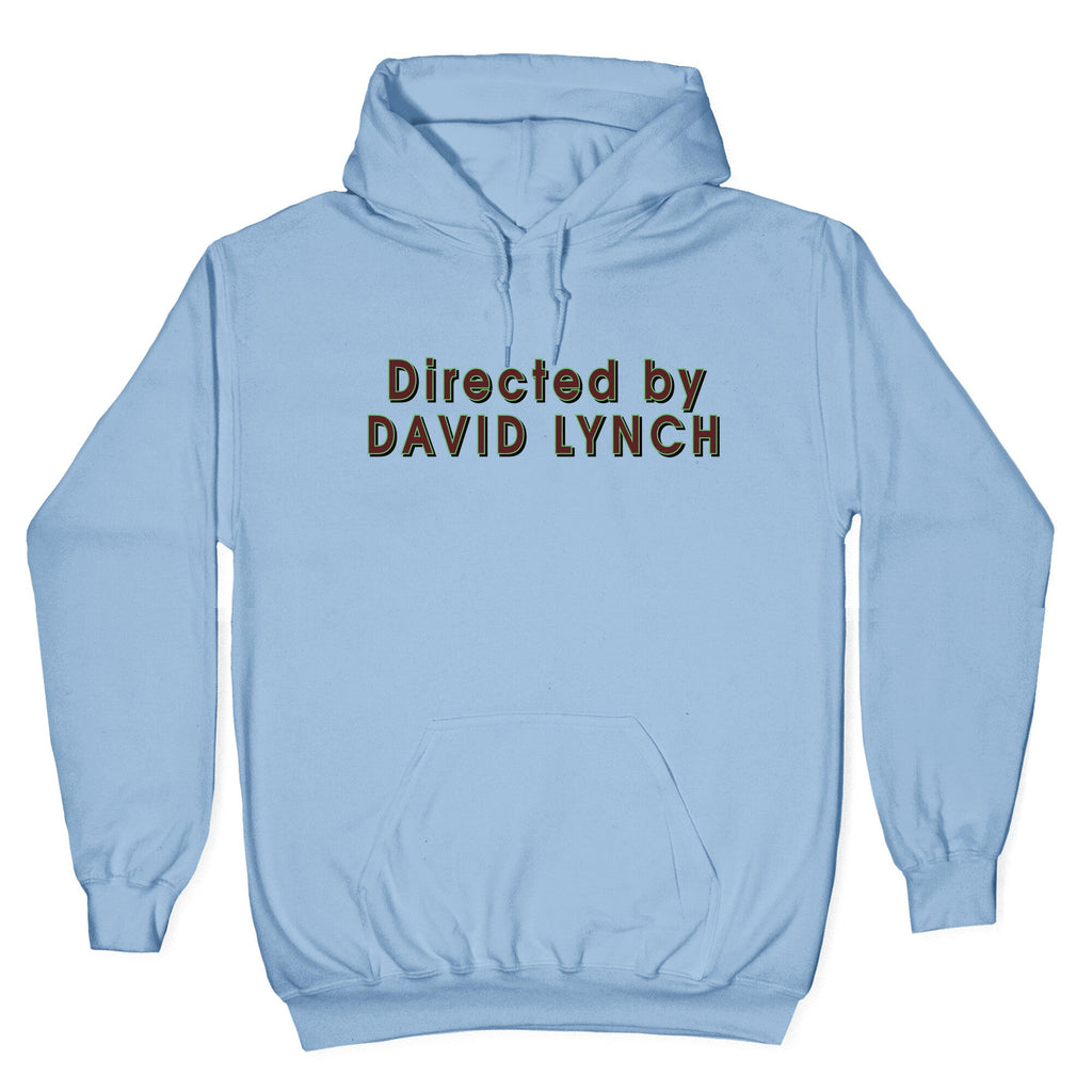 Directed by David Lynch Hoodie