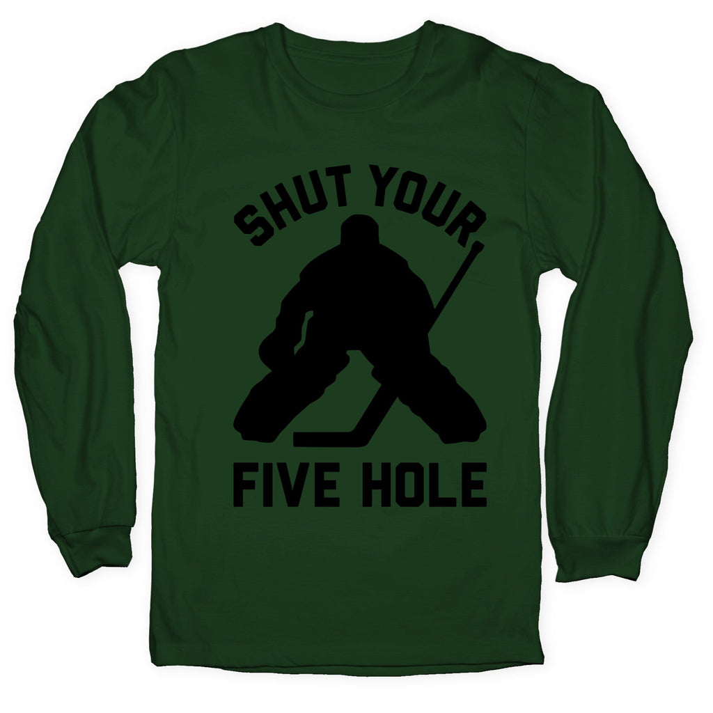 Shut Your Five Hole Longsleeve Tee