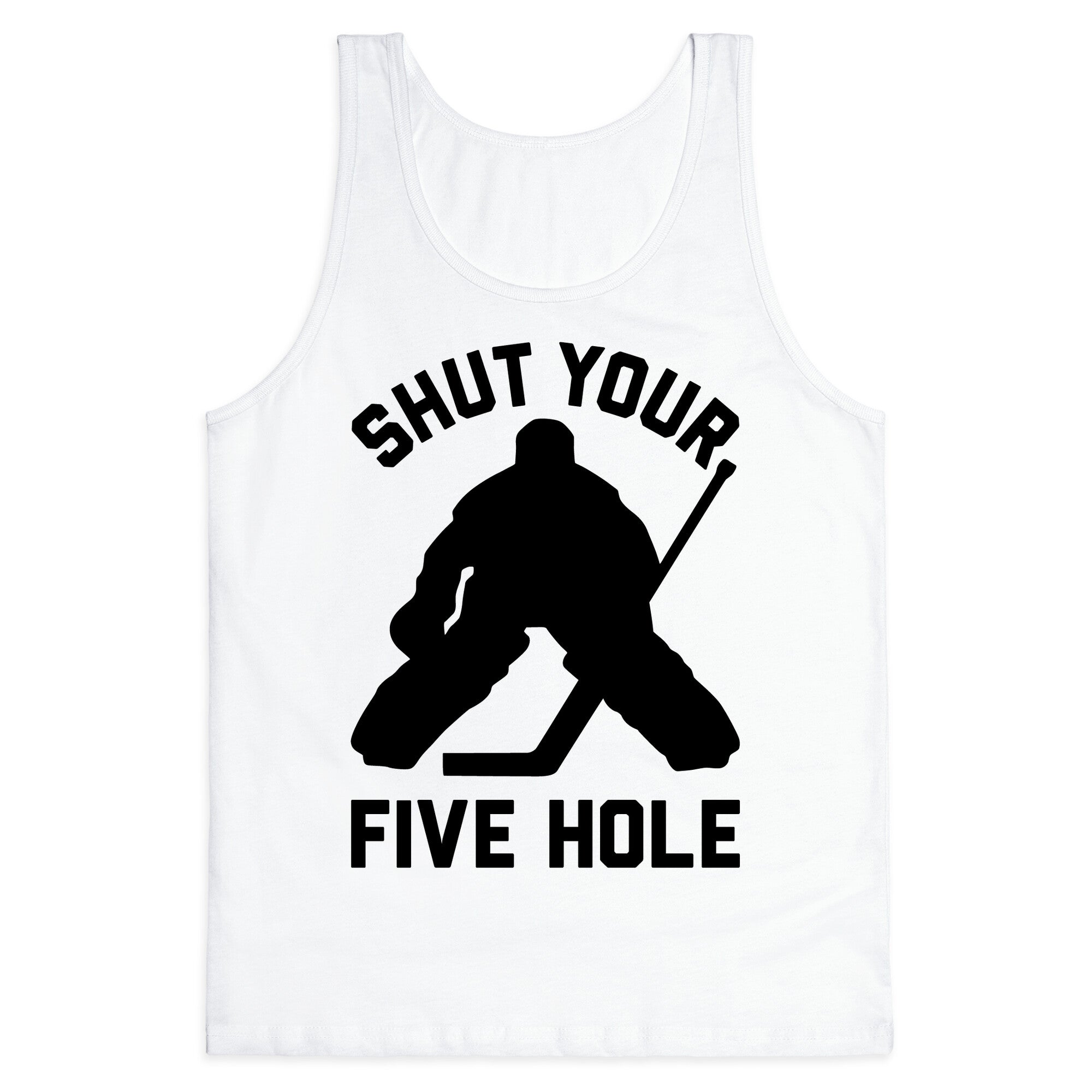 Shut Your Five Hole Tank Top
