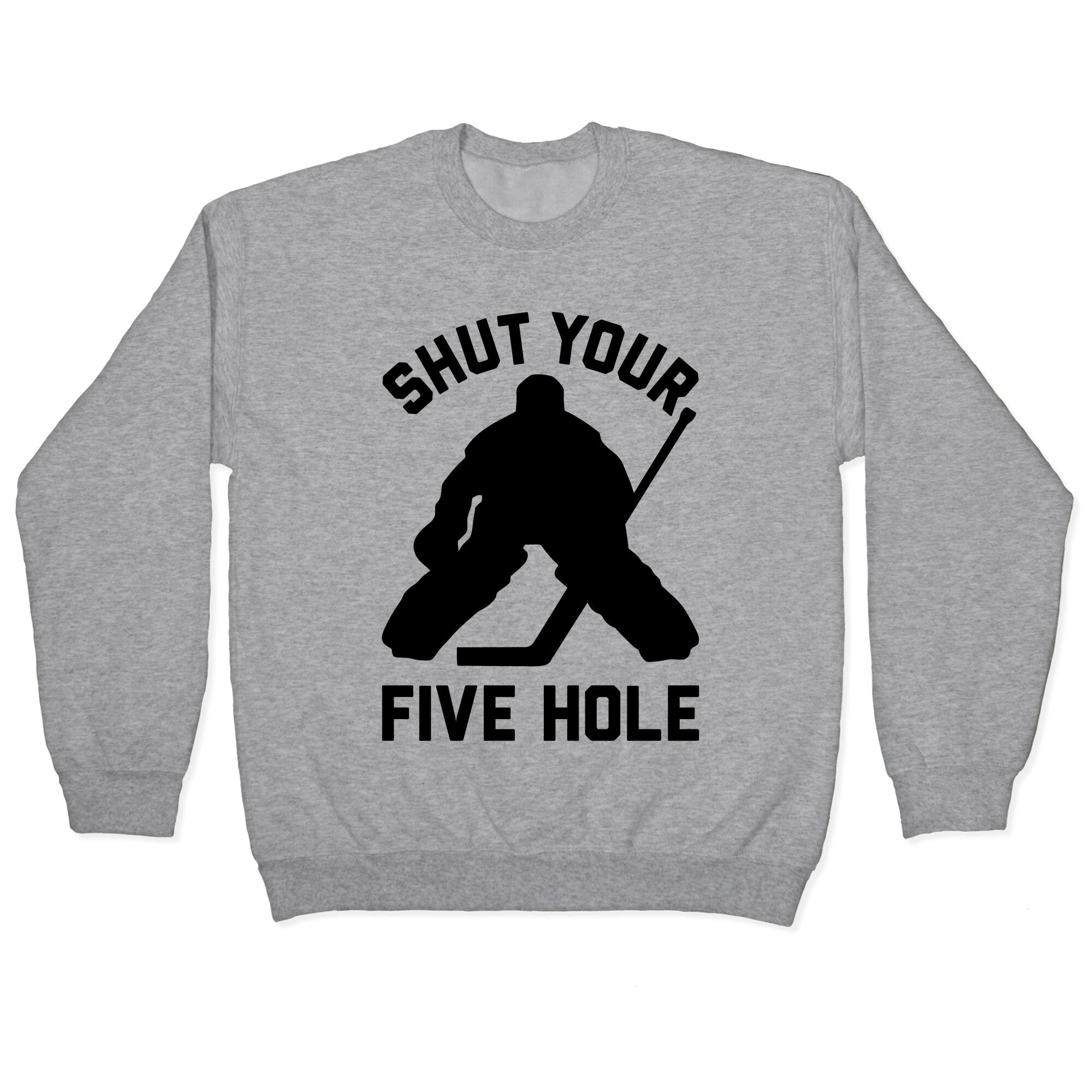 Shut Your Five Hole Crewneck Sweatshirt