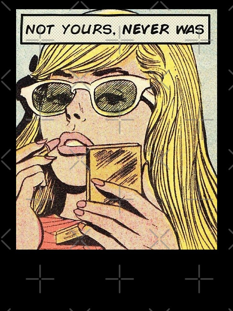 A Not Yours Never Was Pop Art Vintage Style Retro Graphic by wmxdesign